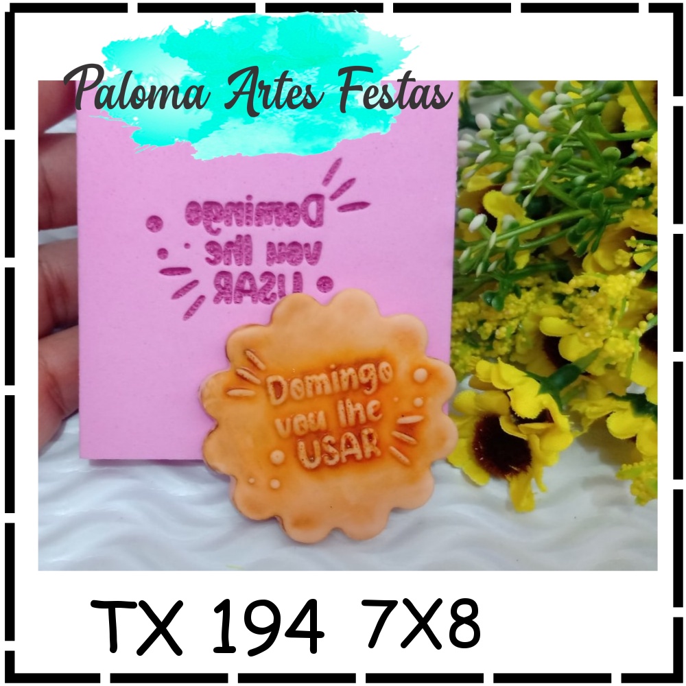 Textura Marcador   Emborrachada Especial Biscuit Frase 7x8 Domingo Vou Lhe Usar