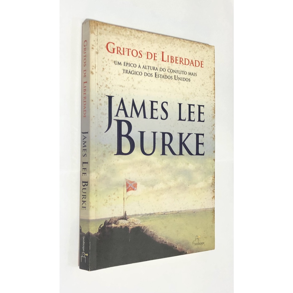 Livro Gritos De Liberdade - James Lee Burke