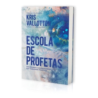 Escola De Profetas Kris Vallotton