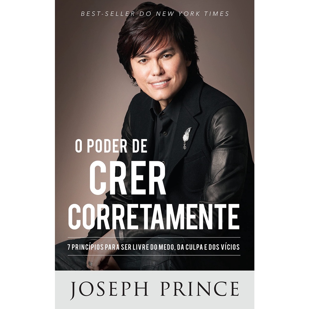 O Poder de Crer Corretamente | Joseph Prince em Oferta na Shopee