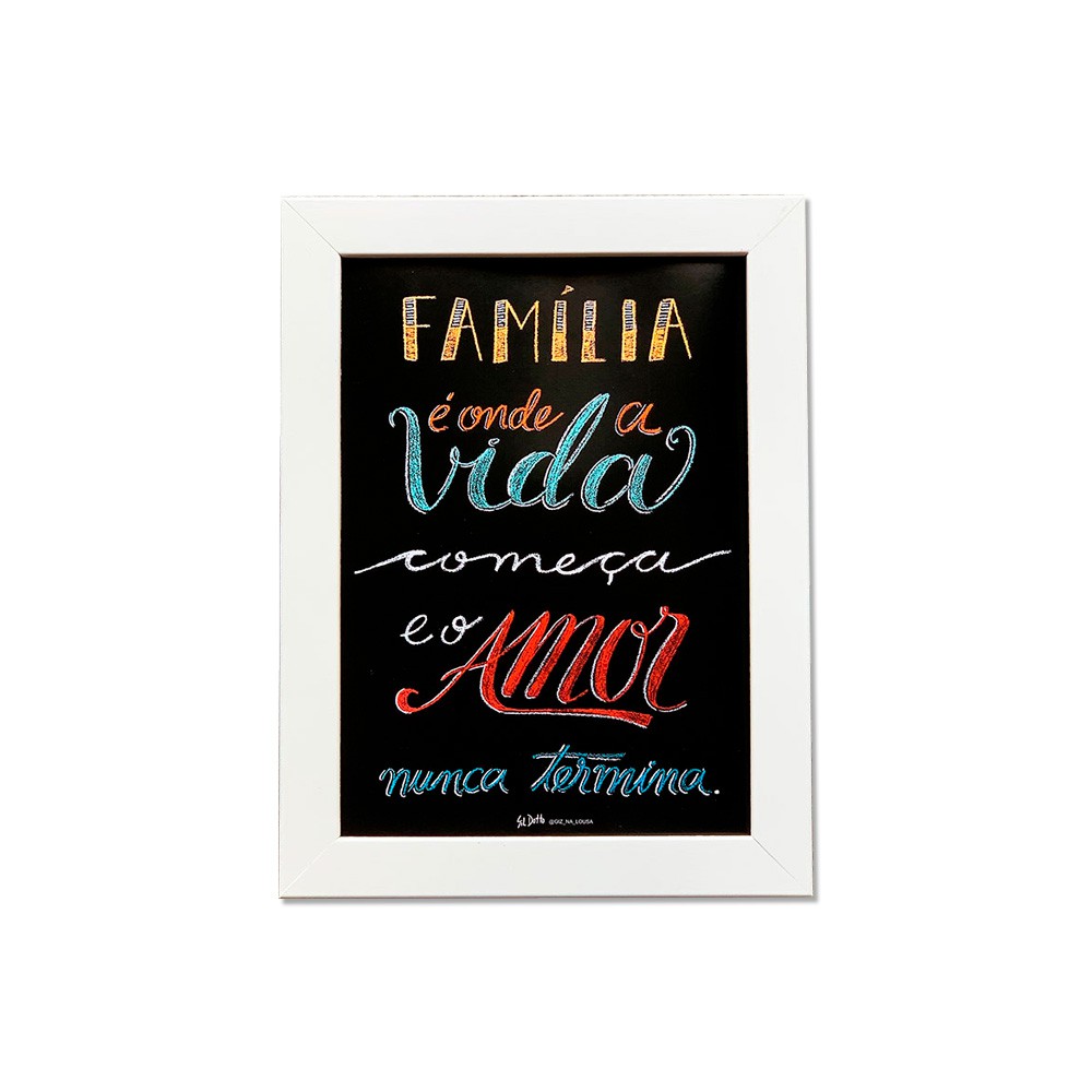 Quadro A5 - Família é onde a vida começa e