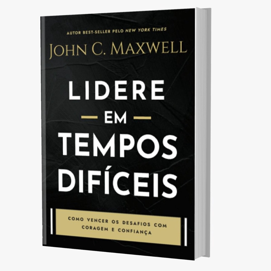 Livro Lidere Em Tempos Difíceis | John C. Maxwell