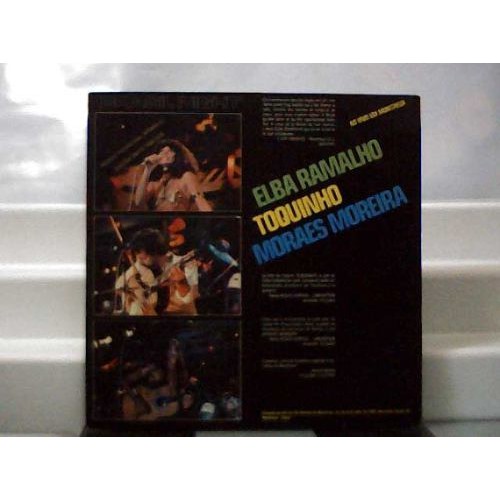 Elba Ramalho Toquinho Moraes Moreira Ao Vivo Lp Ariola 1981
