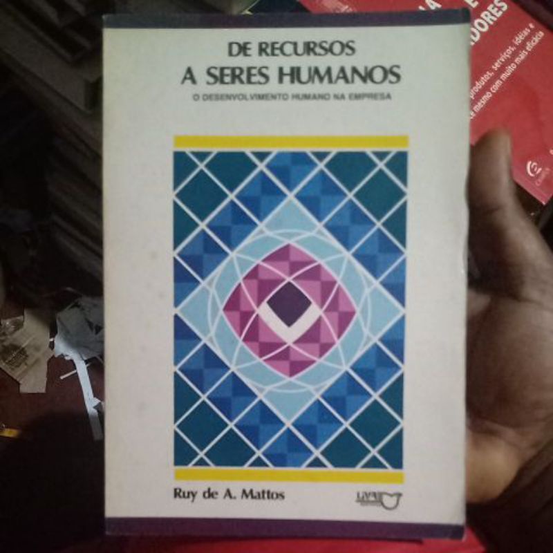 Livro - De Recursos a Seres Humanos: O Desenvolvimento Huma na Empresa - Ruy de A. Mattos