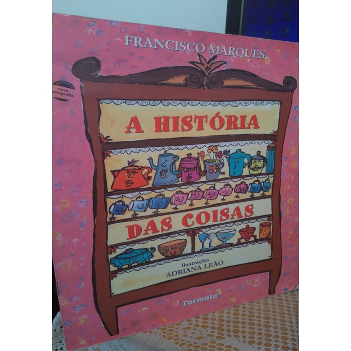 A História das Coisas autor Marques, francisco | Shopee Brasil