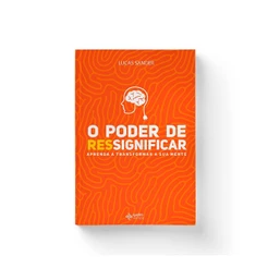 O Poder de Ressignificar | Lucas Sander
