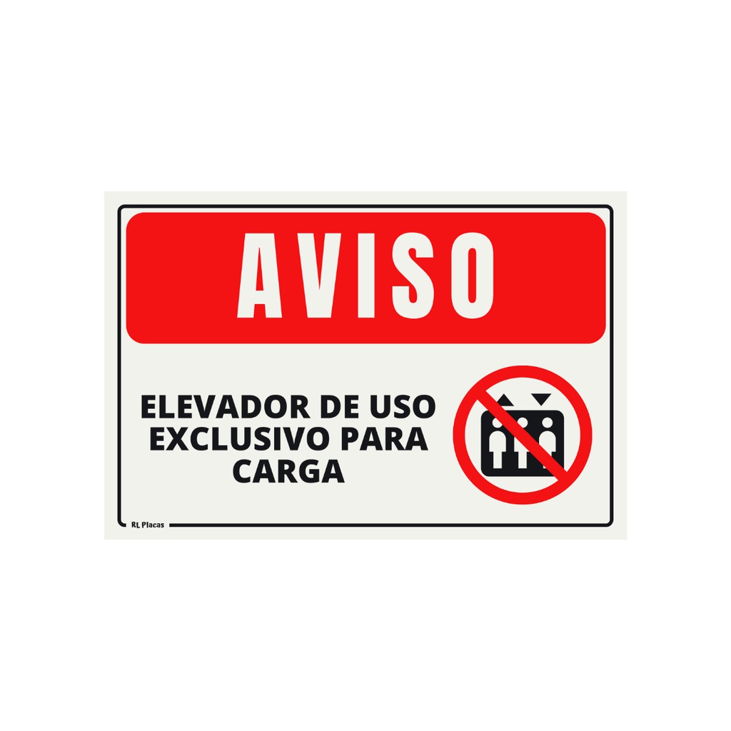 Placa de Sinalização Aviso Elevador Uso Exclusivo para Carga 20 x 30  - Pictograma - Vermelho