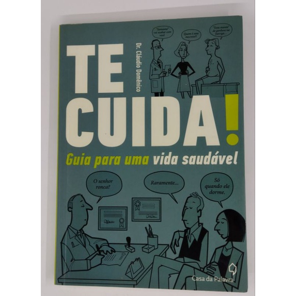 Livro Te Cuida! Guia Para Uma Vida Saudável - Dr. Cláudio Domênico
