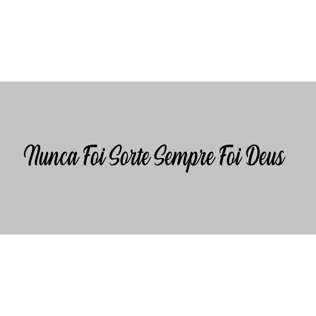 Adesivo Frase Nunca Foi Sorte Sempre Foi Deus 30cm