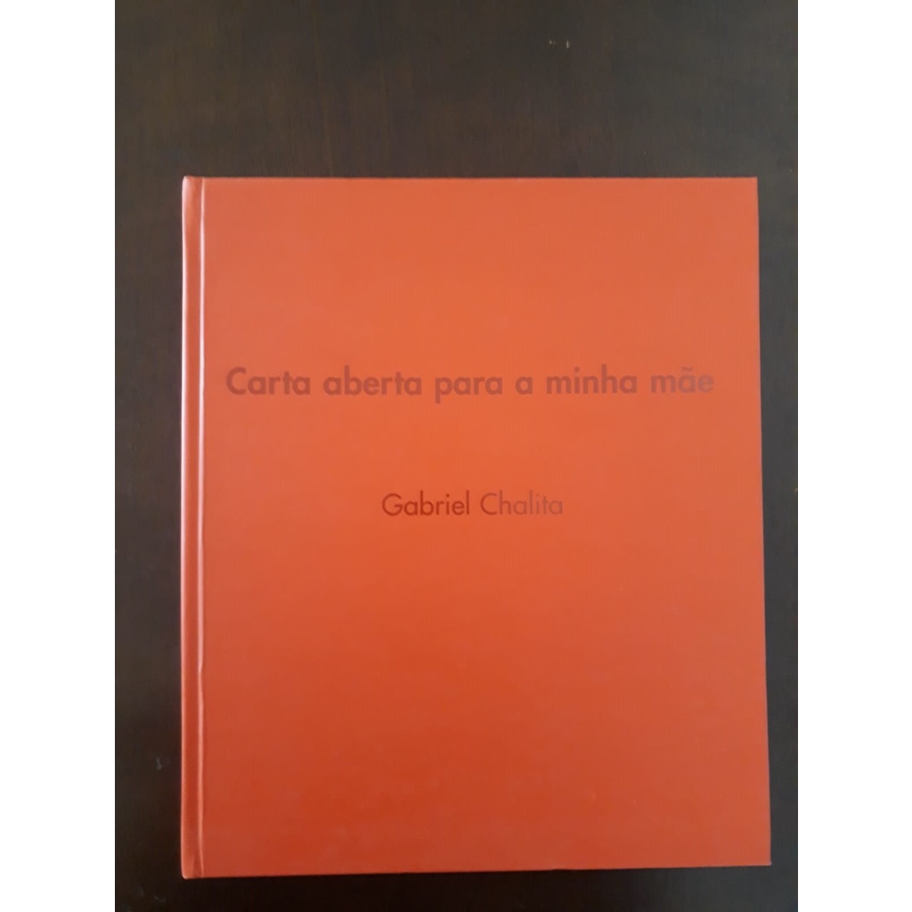 Livro - Carta aberta para a minha mãe - Gabriel Chalita (usado)