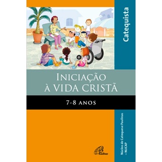 Livro Iniciação à Vida Cristã: 7 - 8 anos - Livro do Catequista - Religião Catequese - Ed. Paulinas em Oferta na Shopee