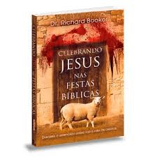 Celebrando Jesus nas festas biblicas | Richard Booker em Oferta na Shopee