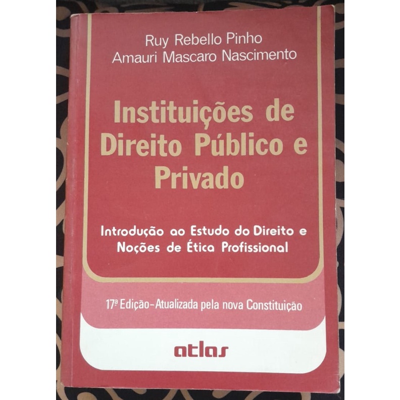 Instituições de Direito Público e Privado - Ruy Rebello Pinho e Amauri Mascaro Nascimento