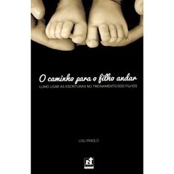 O Caminho Para O Filho Andar | Lou Priolo