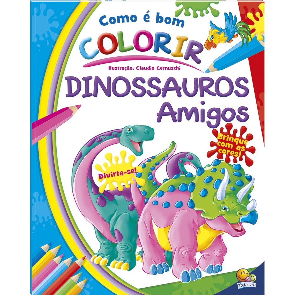 DINOSSAUROS - Como é bom Colorir | Livro de Colorir | Dinossauros Simpáticos | Dinossauros Amigos