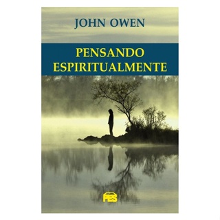 Pensando Espiritualmente | Nova Edição | John Owen em Oferta na Shopee