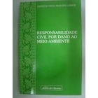 Responsabilidade Civil por Dano ao Meio Ambiente. autor Patrícia Faga Iglecias Lemos