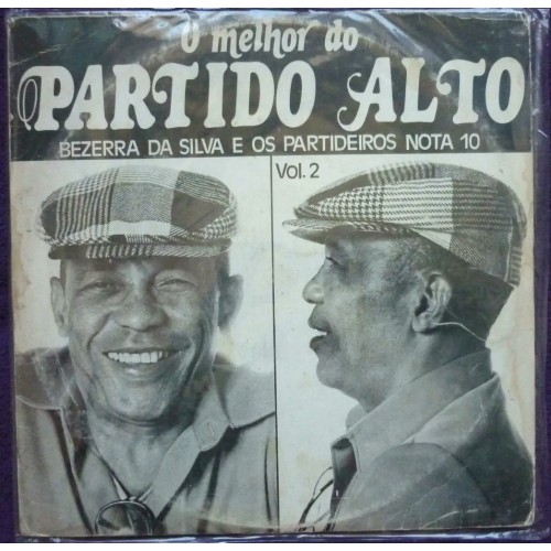LP Vinil Bezerra da Silva – O Melhor do Partido Alto Vol. 2 (1983) | Samba Raiz | Ôba Records