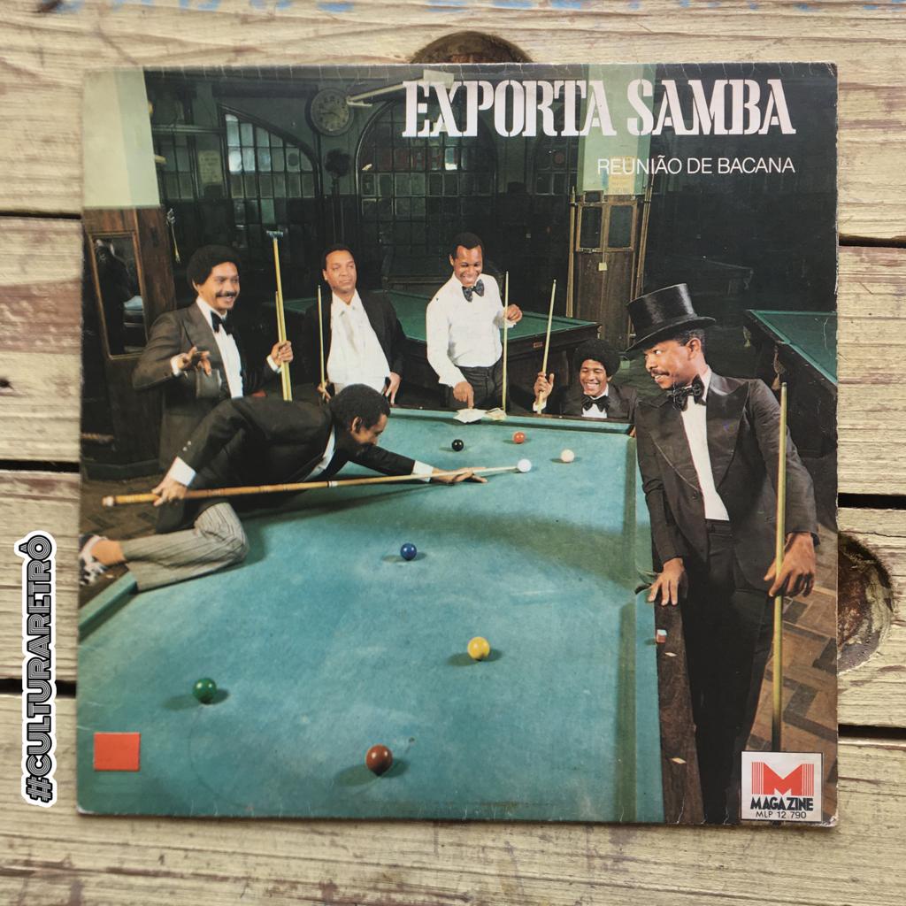 LP REUNIÃO DE BACANA EXPORTA SAMBA 1982(ÓTIMO) MATO QUEIMADO