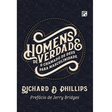 Homens De Verdade O Chamado De Deus Para Masculinidade em Oferta na Shopee