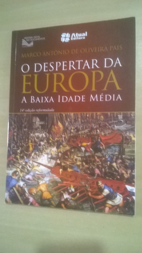 O Despertar Da Europa A Baixa Idade Media Marco Antonio De