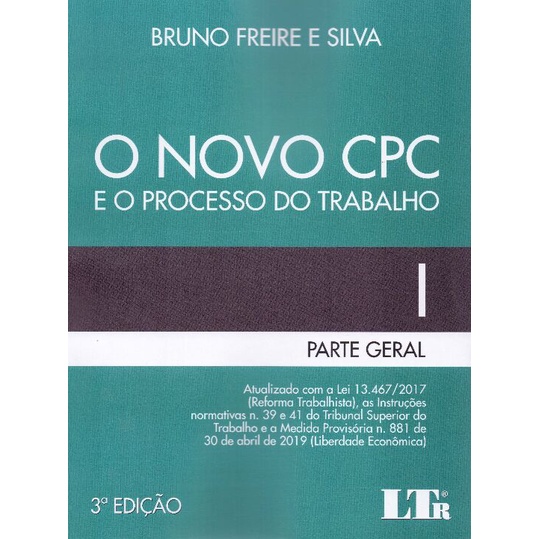 Novo CPC e o Processo do Trabalho, O - Vol. 1 - Parte Geral - 03Ed/19 ...