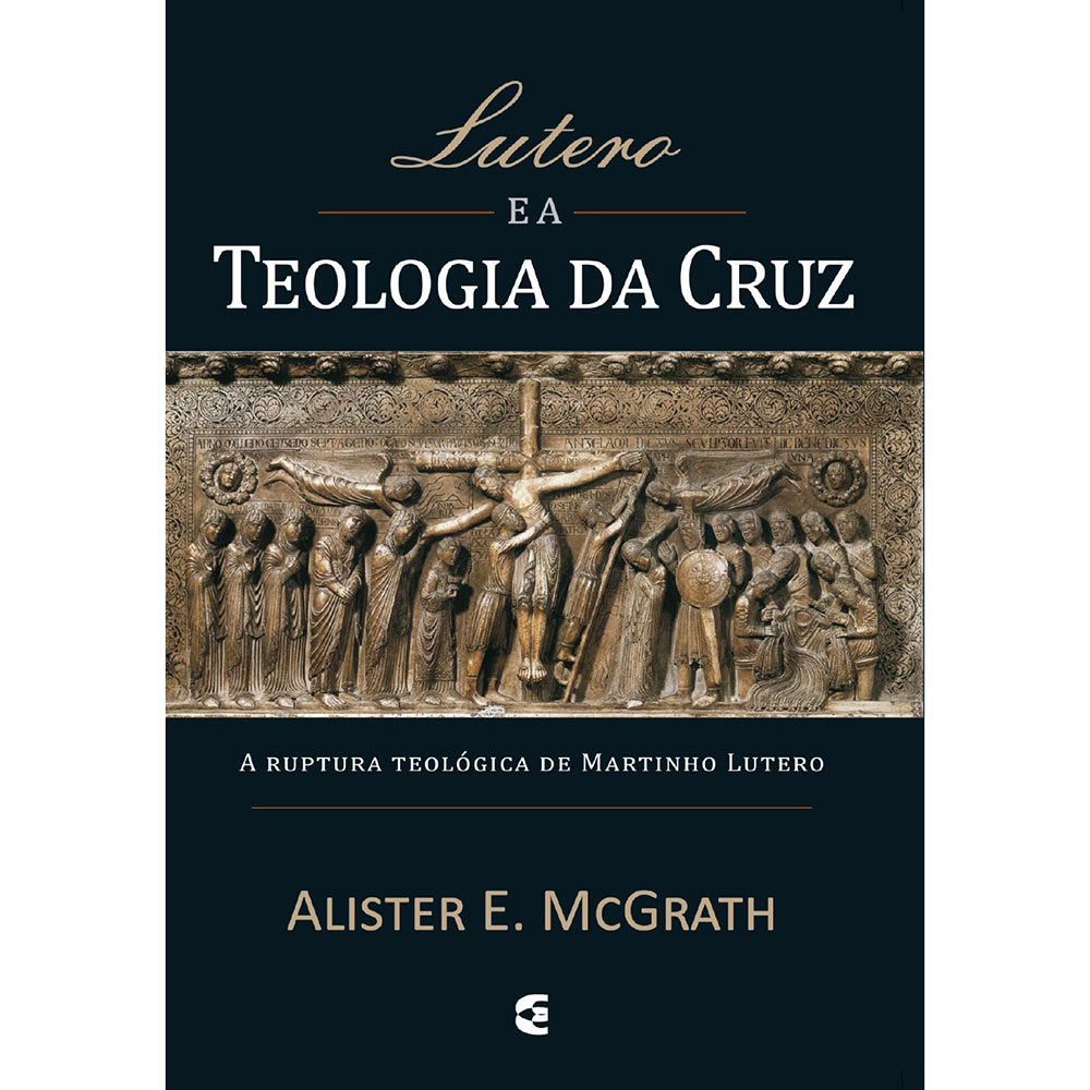 Lutero e a Teologia da cruz |  Alister McGrath em Oferta na Shopee