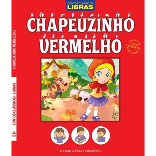 Chapeuzinho Vermelho - Contos Clássicos em Libras em Oferta na Shopee