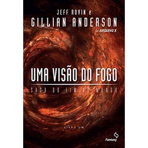 Uma visão do fogo (Saga do fim do mundo Livro 1) - Livro NOVO, Lacrado.