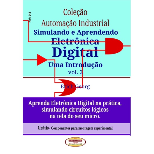 Livro Simulando  e Aprendendo Eletrônica Digital Vol 02 Col.Automação Industrial