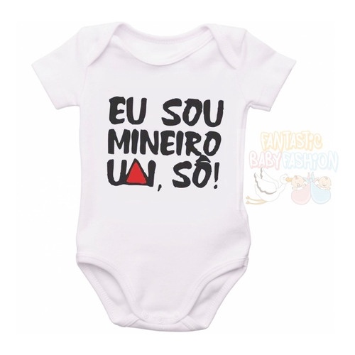Roupa Body Bebê Personalizado Mineiro Uai Sô