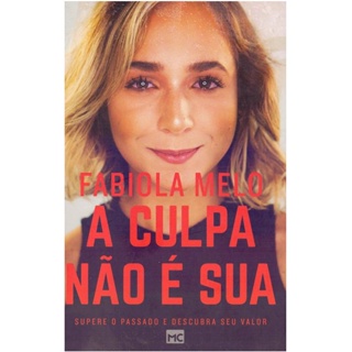 A Culpa Não é Sua | Fabiola Melo em Oferta na Shopee