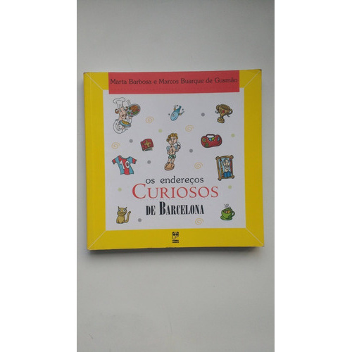 Livro Os Endereços Curiosos De Barcelona E80