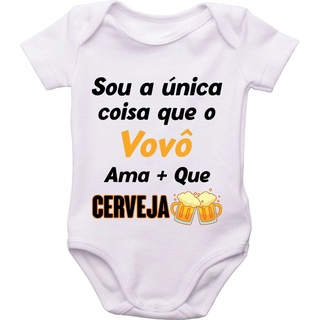 Body Do Bebê Em Tecido Ribana, Sou A Única Coisa Que O Vovô Ama Mais Que Cerveja