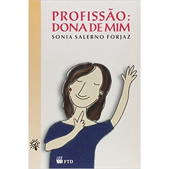 Profissão Dona de Mim autor Sonia Salerno Forjaz