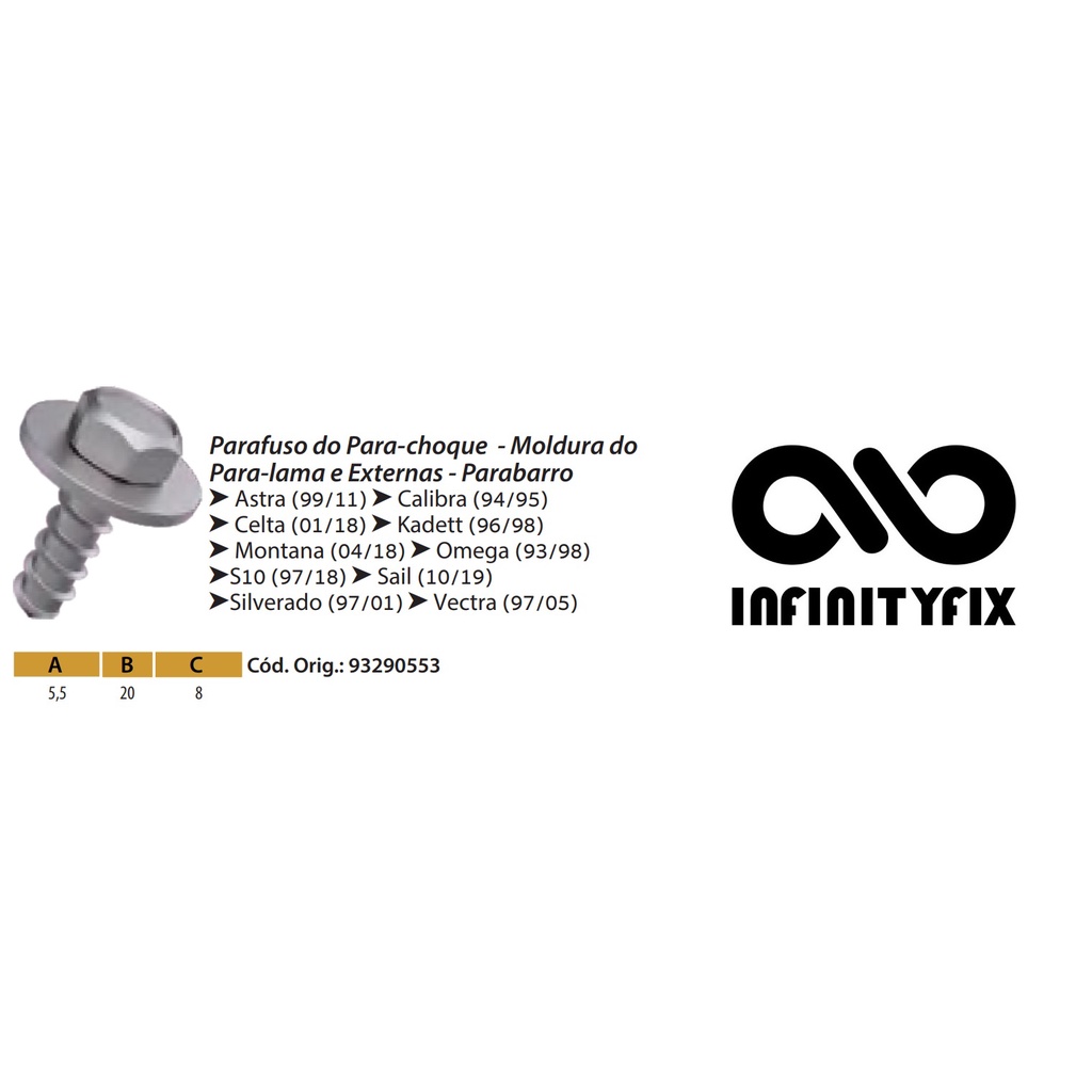 10 Parafuso do Para-Choque - Moldura do Para-lama e Externas - Parabarro - 5,5x20 - GM Chevrolet Astra Calibra Celta Kadett Montana Omega S10 Sail Silverado Vectra - 93290553