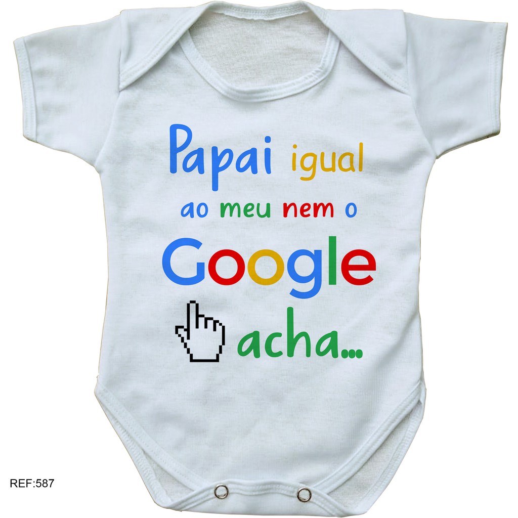 Body Bebe Personalizado Papai Igual O Meu Nem O Google Acha Roupinha De Bebe Shopee Brasil