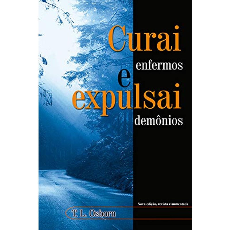 Curai Enfermos e Expulsai Demônios | T , L , Osborn em Oferta na Shopee