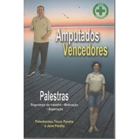 Amputados Vencedores/ Qual o Valor da Sua Vida? autor Flávio Peralta e Jane Peralta