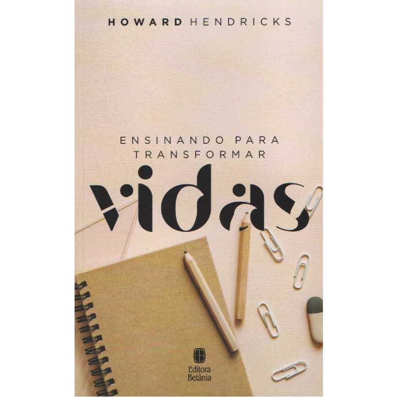 Ensinando Para Transformar Vidas | Howard Hendricks em Oferta na Shopee