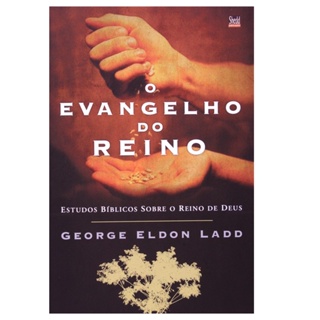 O Evangelho do Reino | George Eldon Ladd em Oferta na Shopee