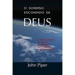 O Sorriso Escondido De Deus | John Piper Livro