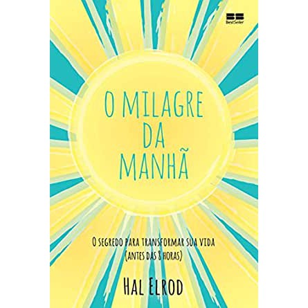 O Milagre da Manhã: O Segredo Para Transformar Sua Vida (antes das 8 horas) - Livro NOVO, Lacrado.