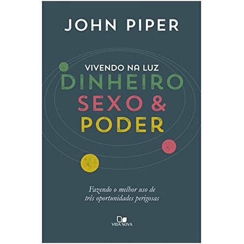 Vivendo na Luz , Dinheiro, Sexo e Poder | John Piper em Oferta na Shopee