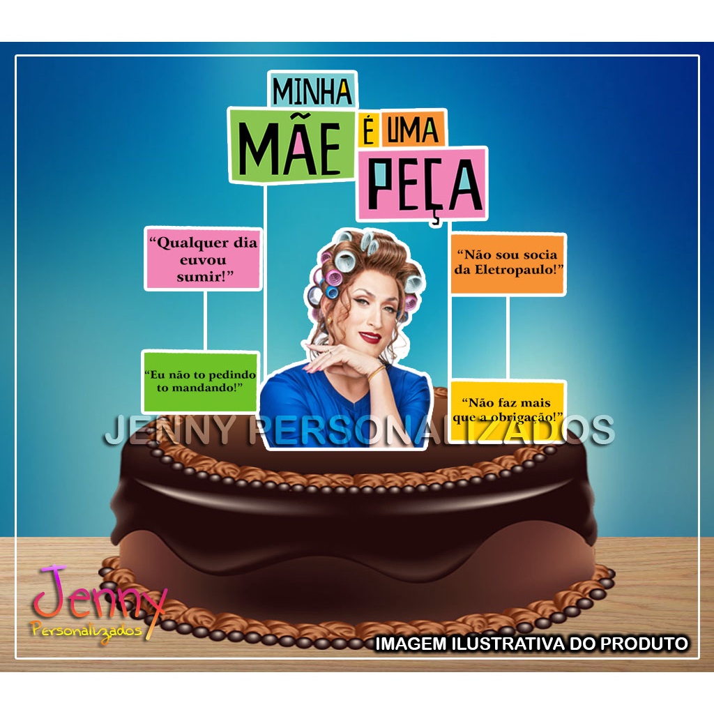 Topo Topper de bolo Minha Mãe é uma Peça Personalizado