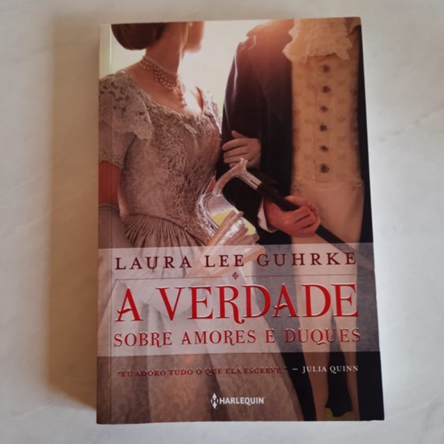 LIVRO A verdade sobre amores e duques- Laura Lee Guhrke
