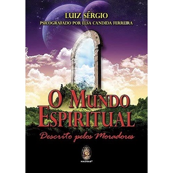 MUNDO ESPIRITUAL DESCRITO PELOS MORADORES, O