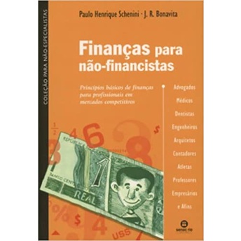 Livro -Finanças Para Não-Financistas - Princípios Básicos de Finanças Para Profissionais