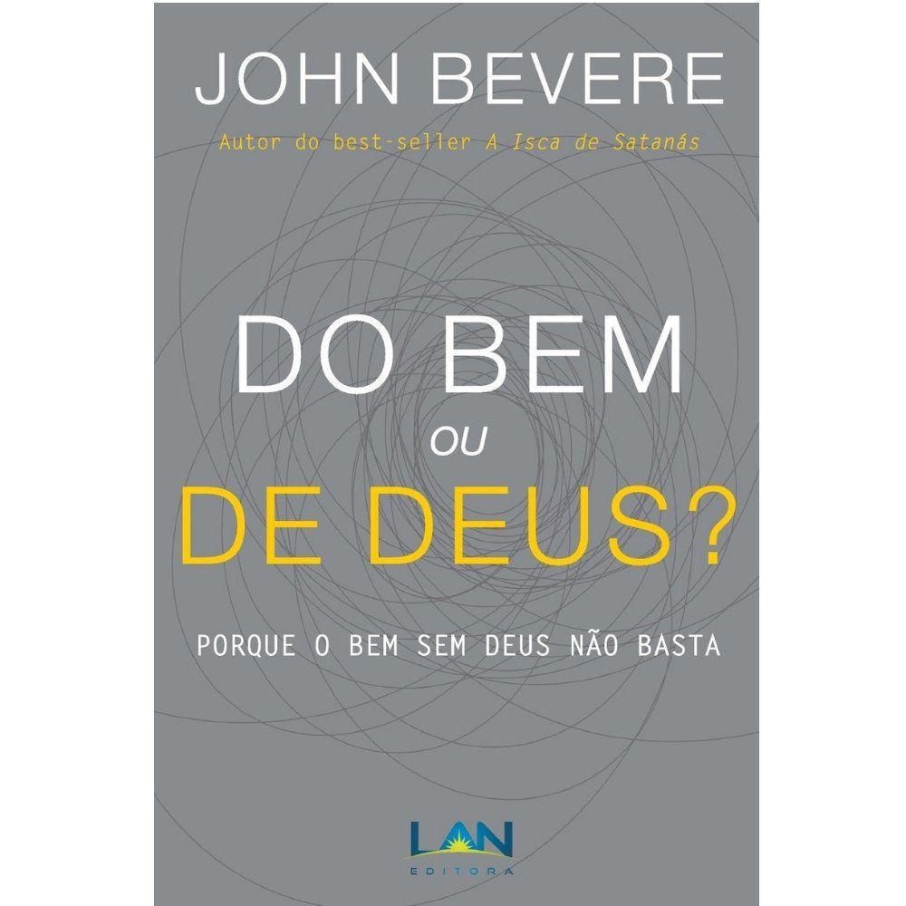 Do Bem ou De Deus? - John Bevere - Books & Magazines