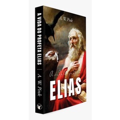 A Vida do Profeta Elias | A. W. Pink em Oferta na Shopee
